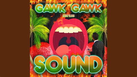 Veemonro&39;s Gawker Song. . Gawk gawk sound effect